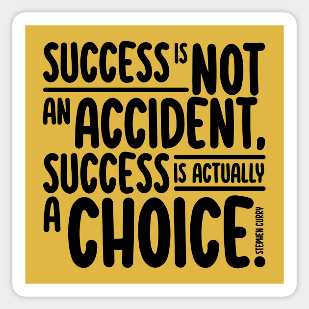 Success is A Choice Sticker by enricoalonzo